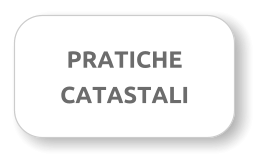 PRATICHE CATASTALI